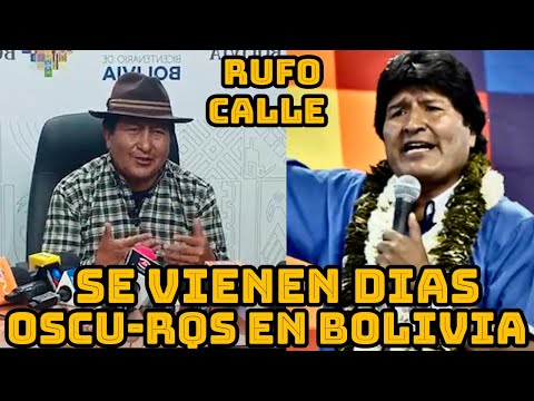 RUFO CALLE BUSCA PRETEXTO PARA PRESIDENTE ARCE NO COMPITA CON EVO MORALES EN ELECCIONES INTERNAS