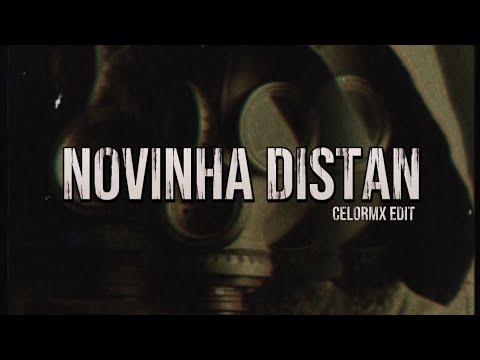 NOVINHA DISTAN - CELORMX EDIT