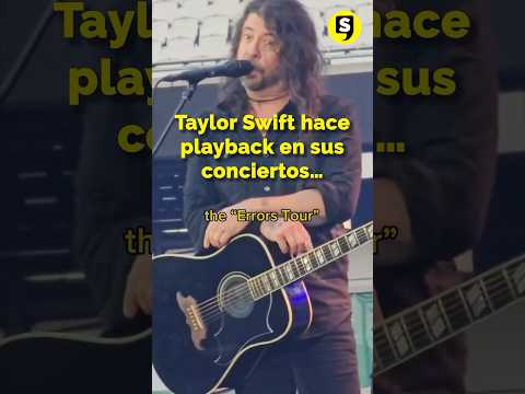El vocalista de Foo Figthers lanzó dura crítica a Taylor Swift: “Nosotros sí tocamos en vivo”.
