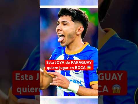 Esta JOYA de PARAGUAY quiere jugar en BOCA | #FutbolArgentino #Paraguay #BocaJuniors #Argentina