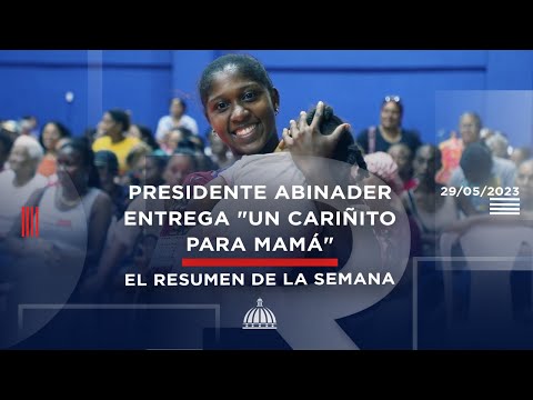 Presidente Abinader entrega "Un Cariñito para Mamá"