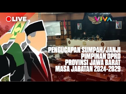 [LIVE] PENGUCAPAN SUMPAH/JANJI PIMPINAN DPRD PROVINSI JAWA BARAT MASA JABATAN 2024-2029