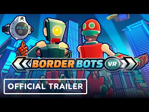 Border Bots VR - Official Gameplay Trailer