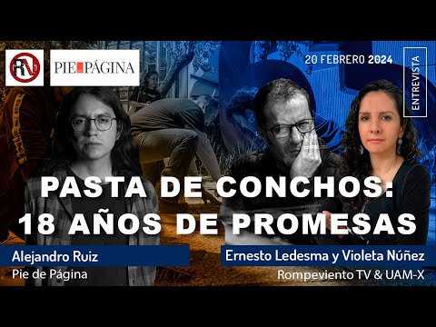 Pasta de Conchos: 18 años de promesas