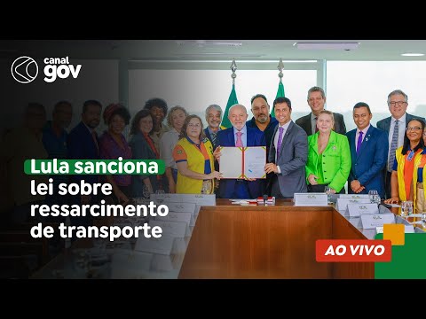 🔴 Lula sanciona lei sobre ressarcimento de transporte