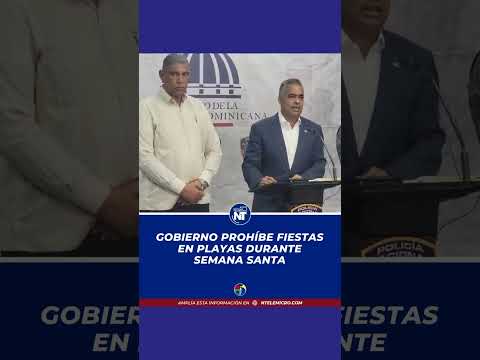 El gobierno dominicano prohibió este lunes que durante el asueto de Semana Santa