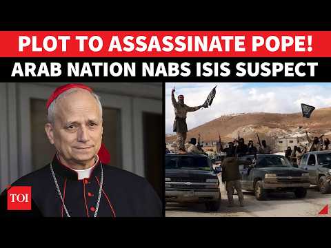 POPE LEO ASSASSINATION BID: <strong>ISIS</strong>-Linked Suspect Caught By Arab Nation; ‘Scouted Route’