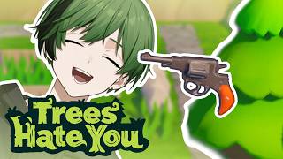 【鬼畜】この木なんの木、〇人鬼。【Trees Hate You】