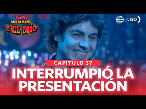 Tu nombre y el mío: Pancho Jr interrumpió la presentación de Deyvis (Capítulo n° 37)