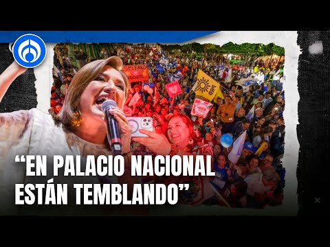 Xóchitl cierra precampaña: En Palacio Nacional están temblando