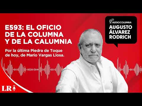 E593: El oficio de la columna y de la calumnia, por Augusto Álvarez Rodrich