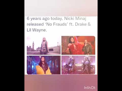 6 years ago today, Nicki Minaj released ‘No Frauds’ ft. Drake & Lil Wayne.
