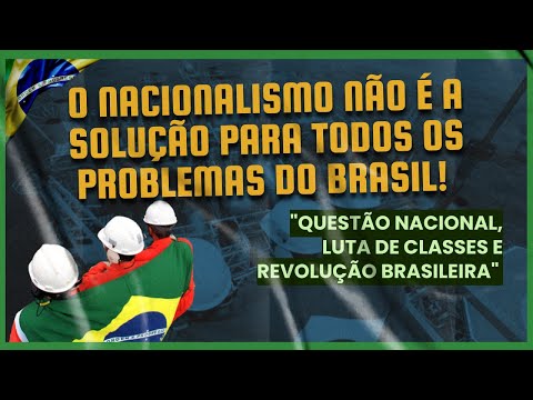 O Nacionalismo não é a solução para todos os problemas do Brasil!