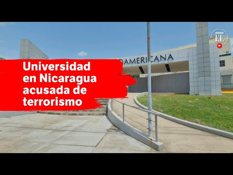 Nicaragua: confiscan bienes de universidad jesuita acusada de terrorismo | El Espectador