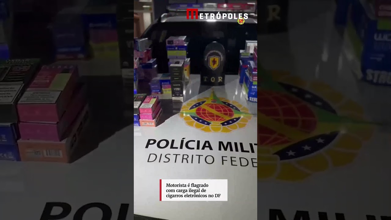 Motorista é flagrado com carga ilegal de cigarros eletrônicos no DF