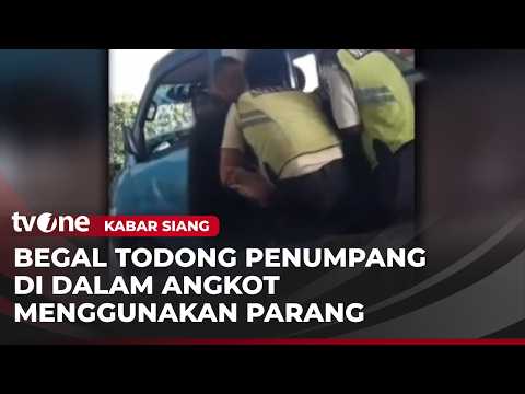 Kesaksian Korban Begal Dalam Angkot, Ditodong Parang | Kabar Siang