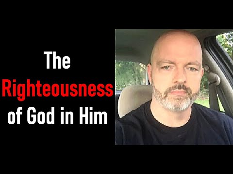 The Righteousness of God in Him - Pastor Patrick Hines Podcast