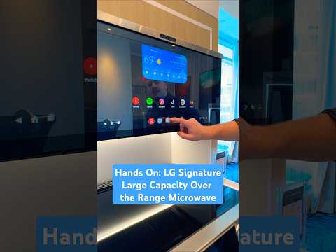 Hands On: LG Signature Large Capacity Over the Range Microwave