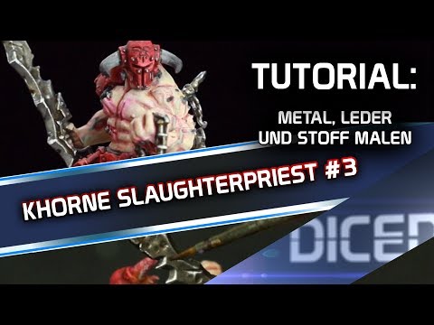 Tutorial: How to Paint Khorne Slaughterpriest #3 | Metall, Leder & Stoff malen | Warhammer | DICED