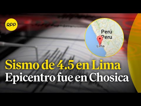 Un sismo de magnitud 4.5 con epicentro en Chosica se sintió en Lima