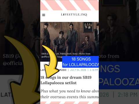 KONPIRMADO! 18 songs ang kakantahin ng SB19 sa Lollapalooza!