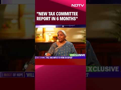 Nirmala Sitharaman Interview | "New Tax Committee Report In 6 Months" : Nirmala Sitharaman To NDTV