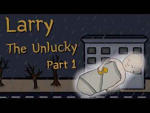 LarryTheUnlucky1|Larryเด็