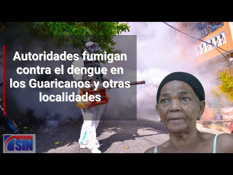 Autoridades fumigan contra el dengue en los Guaricanos y otras localidades