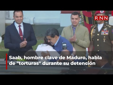 Saab, hombre clave de Maduro, habla de torturas durante su detención