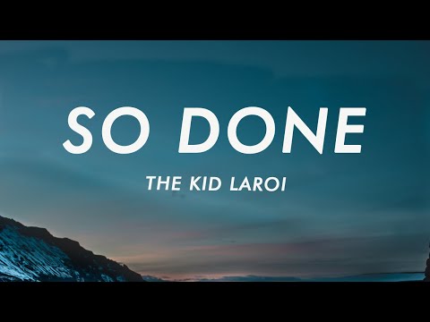 The Kid LAROI - So Done (Lyrics)