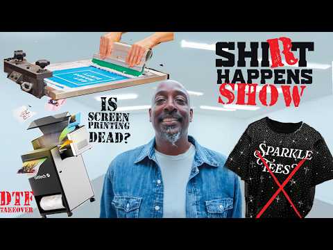 Shirt Happens Show Ep  4. SCREEN PRINTING IS OVER?  BEDAZZLED CLOTHING