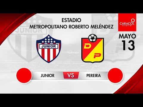 EN VIVO | Junior vs Pereira - Liga Colombiana por el Fenómeno del Fútbol