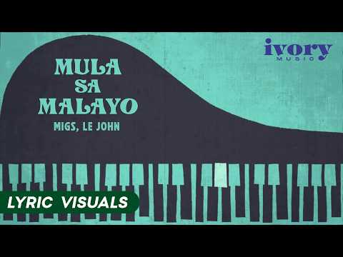 Mula sa Malayo (Reimagined) - Migs, Le John (Official Lyric Visuals)