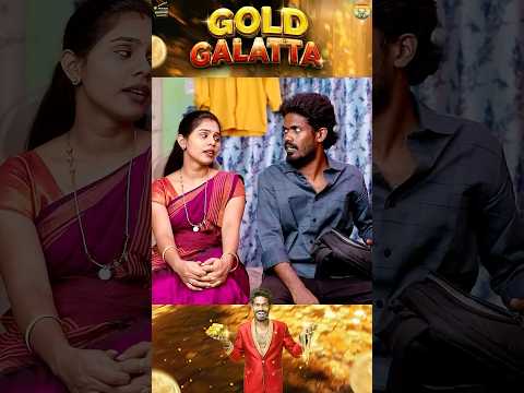 Gold Galatta 💰🔥| Part 7 | Galatta Guru | Madrasi