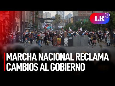 MARCHA NACIONAL: PERUANOS se UNEN para DEMANDAR CAMBIOS POLÍTICOS Y SOCIALES