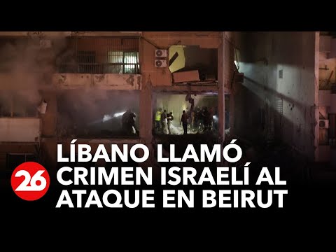 Líbano llamó crimen israelí al ataque en Beirut