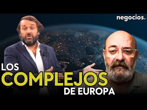 Estos son los complejos que impiden a Europa tener poder y dejar de ser dependiente. Chema Gil