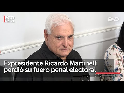 Levantan fuero penal electoral a expresidente Martinelli | #Eco News