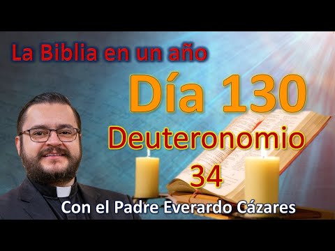 Día 130. Deuteronomio 34