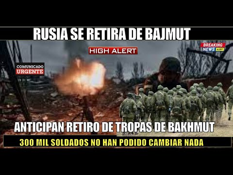 Rusia RETIRA sus soldados en Bakhmut Ucrania