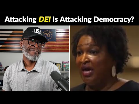 Stacey Abrams: An Attack On DEI Is An Attack On DEMOCRACY!