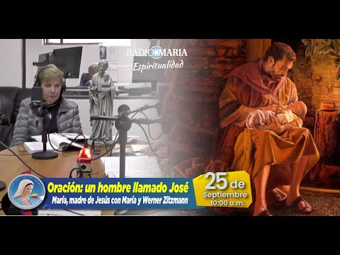 María, la madre de Jesús - Oración con un hombre llamado José - 25 de septiembre de 2024