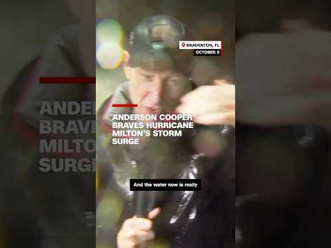 Anderson Cooper braves Hurricane Milton’s storm surge