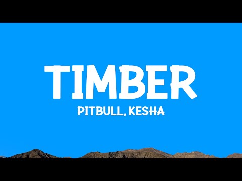 @Pitbull - Timber (Lyrics) ft. @kesha
