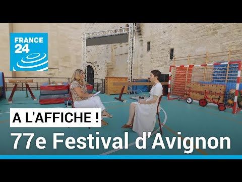 Le 77e Festival d’Avignon, une édition politique et renouvelée • FRANCE 24