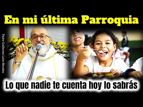 ESTO PASO EN MI ULTIMA PARROQUIA - Lo que NADIE te CUENTA -  Padre Guillermo León Morales