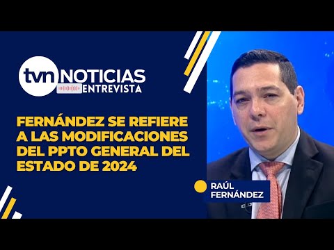 Diputado Fernández se refiere a las modificaciones del Presupuesto General del Estado de 2024