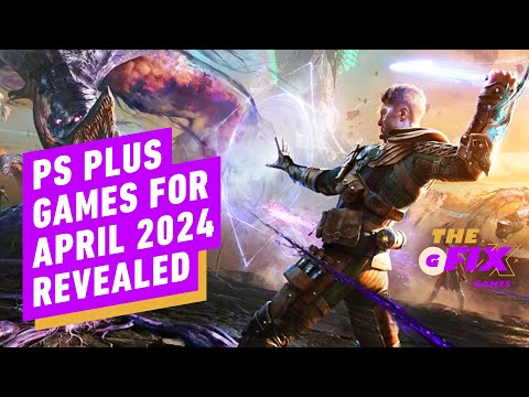 PlayStation Plus Games for April 2024 Revealed - IGN Daily Fix