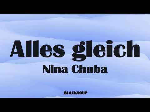 Nina Chuba – Alles gleich Lyrics