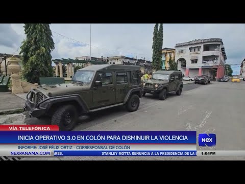 Inicia operativo 3.0 para disminuir la violencia en Colo?n